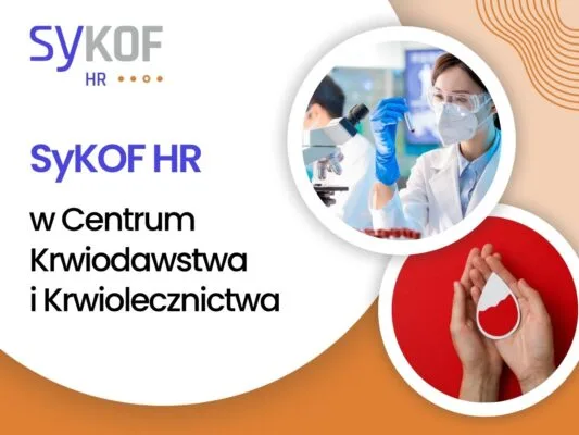 Wdrożenie systemu kadrowo-płacowego SyKOF HR w Centrum Krwiodawstwa i Krwiolecznictwa