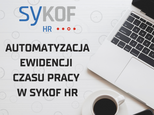 Automatyzacja ewidencji czasu pracy w systemie kadrowo-płacowym SyKOF HR